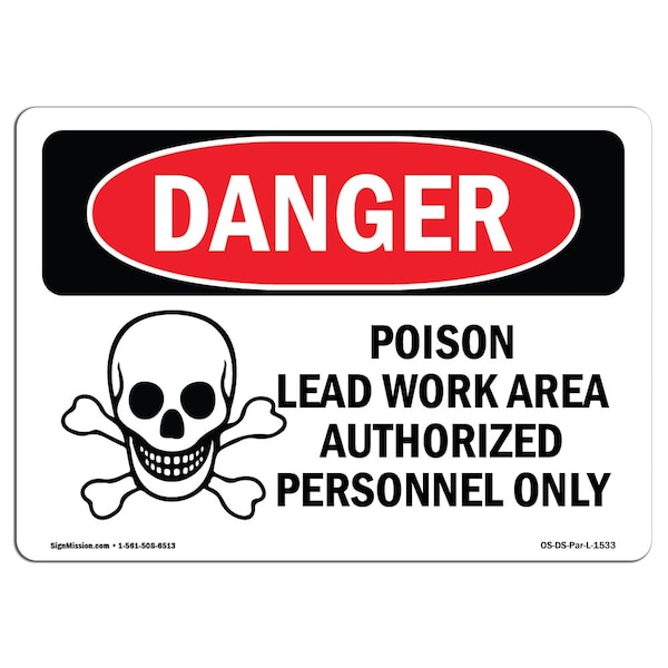Safety Sign, OSHA Danger, 7" Height, Aluminum, Poison Lead Work Area Authorized Only, Landscape